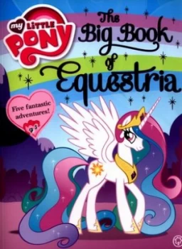 Image of The Big Book of Equestria by My Little Pony Book