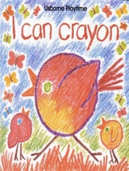 Image of I Can Crayon by Ray Gibson and Jenny Tyler and Amanda Barlow and Michaela Kennard and Howard Allman Book