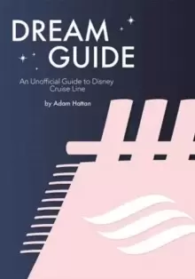 Image of Dream Guide: An Unofficial Guide to Disney Cruise Line