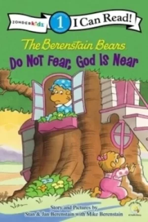 Image of The Berenstain Bears do not fear God is near by Stan Berenstain