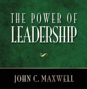 Image of The Power of Leadership by John C Maxwell Hardback