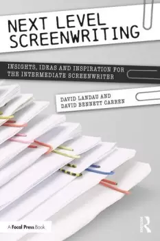 Image of Next Level ScreenwritingInsights Ideas and Inspiration for the Intermediate Screenwriter