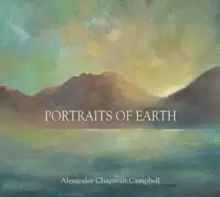 Image of Alexander Chapman Campbell: Portraits of Earth