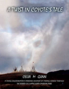 Image of Twist in Coyotes Tale by Celia Gunn Paperback