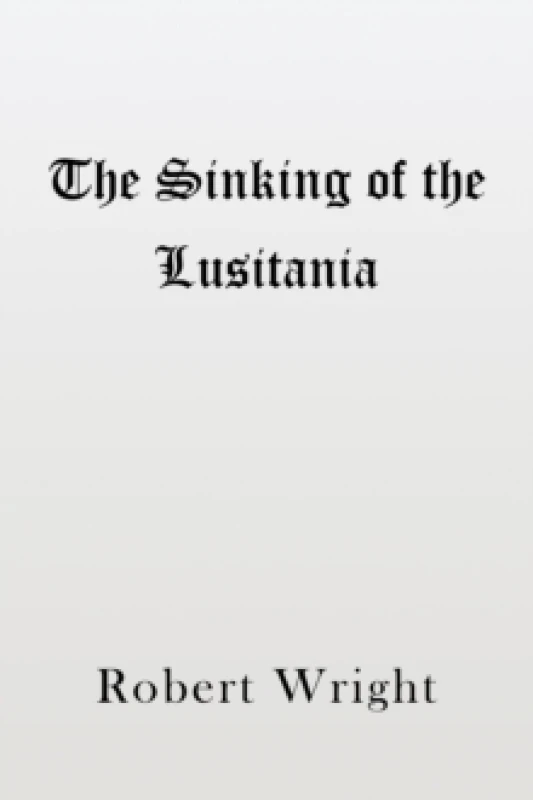 Image of The Sinking of the Lusitania Paperback / softback