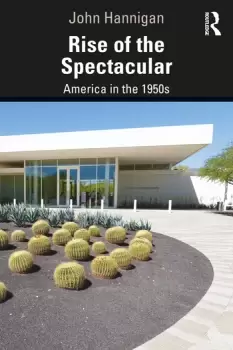 Image of Rise of the SpectacularAmerica in the 1950s