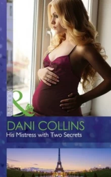 Image of His Mistress with Two Secrets by Dani Collins Book