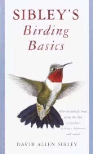 Image of sibleys birding basics how to identify birds using the clues in feathers ha