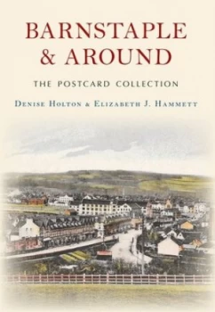 Image of Barnstaple and around the Postcard Collection by Denise Holton Book