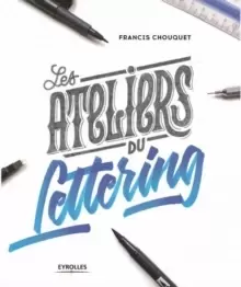 Image of The Lettering Workshops : 30 Exercises for Improving Your Hand Lettering Skills