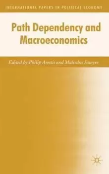 Image of Path Dependency and Macroeconomics by P. Arestis