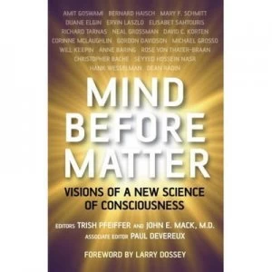 Image of Mind before Matter by Trish Pfeiffer and John E Mack and Paul Devereux Paperback