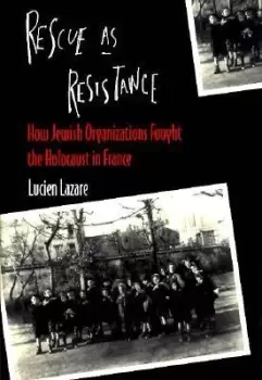 Image of Rescue as Resistance by Lucien Lazare