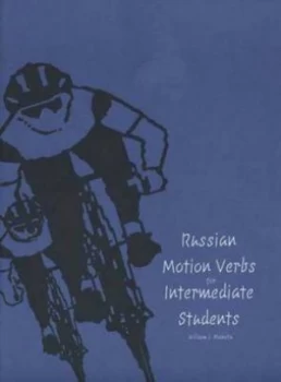 Image of Russian Motion Verbs for Intermediate Students by William J. Mahota Book
