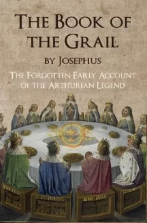 Image of The Book of the Grail by Josephus by E. C. Coleman