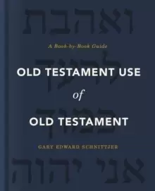 Image of Old Testament Use of Old Testament : A Book-by-Book Guide