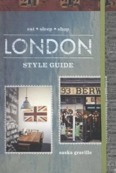 Image of London Style Guide by Saska Graville and Jessica Reftel Evans and Martin Reftel Hardback