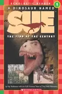 Image of dinosaur named sue the find of the century