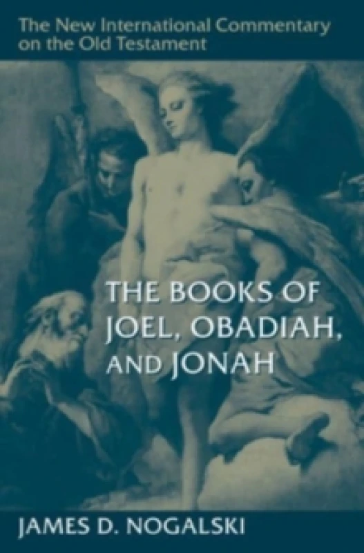 Image of The Books of Joel, Obadiah, and Jonah. Hardback. By James Nogalski Books