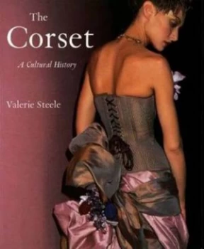 Image of The Corset by Valerie Steele Paperback