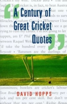 Image of A Century of Great Cricket Quotations by David Hopps Paperback