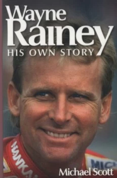 Image of Wayne Rainey by Michael Scott Paperback