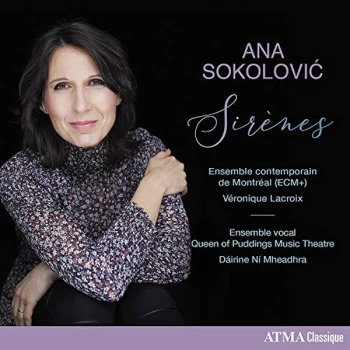 Image of Ensemble contemporain de Montr&eacute;al (ECM+) & Veronique Lacroix - Ana Sokolovic: Sirenes CD