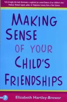 Image of Making Sense of Your Child's Friendships