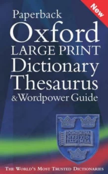Image of Paperback Oxford Large Print Dictionary Thesaurus and Wordpower Guide by Oxford Dictionaries Paperback