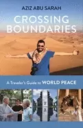 Image of crossing boundaries a travelers guide to world peace