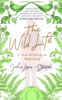 Image of The Wild Life by John Lewis-Stempel Book