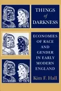 Image of things of darkness economies of race and gender in early modern england
