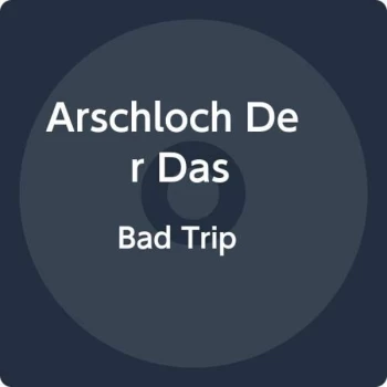 Image of Arschloch Der Das - Bad Trip CD