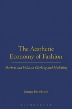 Image of The Aesthetic Economy of Fashion by Joanne Entwistle Paperback