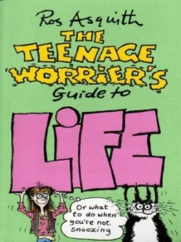 Image of The Teenage Worriers Guide to Life by Ros Asquith Book