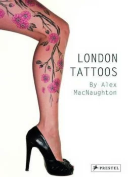 Image of London Tattoos by Alex Macnaughton Paperback
