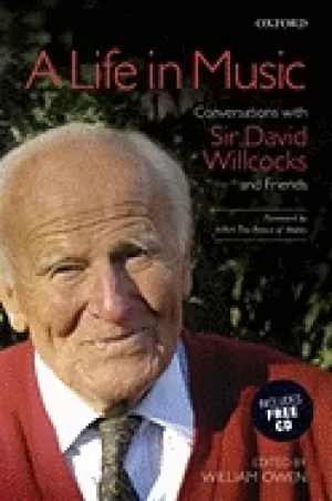Image of life in music conversations with sir david willcocks and friends