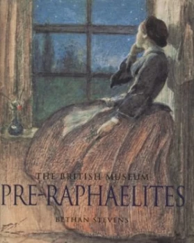 Image of Pre-Raphaelites by Bethan Stevens Hardback
