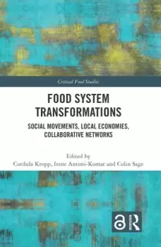 Image of Food System TransformationsSocial Movements Local Economies Collaborative Networks