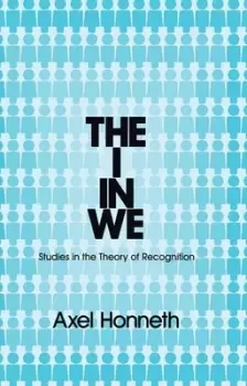 Image of The I in We by Axel Honneth