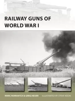 Image of Railway guns of World War I by Marc Romanych
