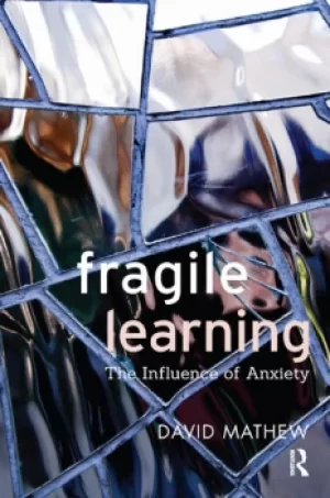 Image of Fragile LearningThe Influence of Anxiety