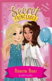 Image of Secret Princesses: Princess Prom : Two adventures in one!