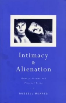 Image of Intimacy and Alienation by Russell Meares Paperback