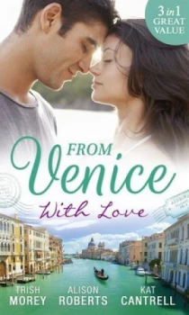 Image of From Venice with Love by Trish Morey and Alison Roberts and Kat Cantrell Paperback