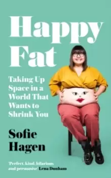 Image of Happy Fat : Taking Up Space in a World That Wants to Shrink You