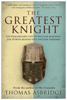 Image of The Greatest Knight by Thomas Asbridge Paperback