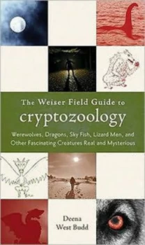 Image of The Weiser Field Guide to Cryptozoology by Deena West Budd Book