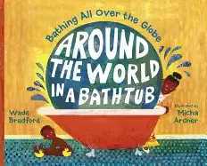 Image of around the world in a bathtub bathing all over the globe