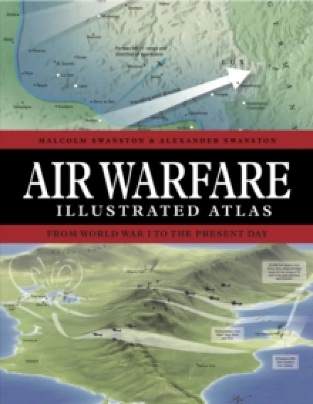 Image of Air Warfare Illustrated Atlas : From World War I to the Present Day Hardback